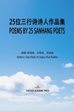 POEMS BY TWENTY-FIVE SANHANG POETS - Cheng, Jiahui; Xu, Yingcai; Yang, Liuwan