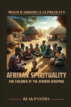 Afrikan Spirituality for Children of the Afrikan Diaspora - Pantha, Blak