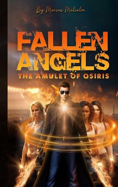 Fallen Angels the Amulet of Osiris - Malcolm, Marcus