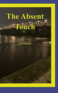 The Absent Touch - Davies, Josh