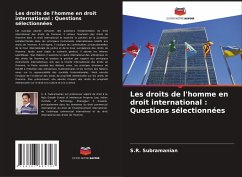 Les droits de l'homme en droit international : Questions sélectionnées - Subramanian, S. R.