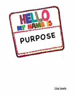 My Name Is Purpose - Lewis, Lisa