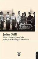 Birinci Dünya Savasinda Türkiyede Bir Ingiliz Mahkum - Still, John
