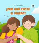 ¿Por qué existe el dinero? ¿Por qué existe el dinero?