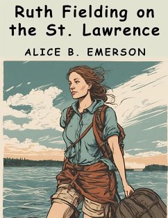 Ruth Fielding on the St. Lawrence - Alice B Emerson