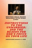 Instructions To The Unmarried; and The Reason For God's Focus On Your Life