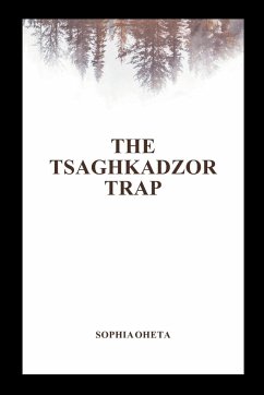The Tsaghkadzor Trap - Sophia, Oheta