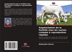 Augmentation de la fertilité chez les vaches croisées à reproduction répétée