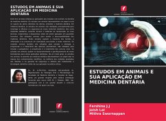 ESTUDOS EM ANIMAIS E SUA APLICAÇÃO EM MEDICINA DENTÁRIA - J.J, Fershina;Lal, Jaish;Swornappan, Mithra