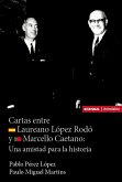 Cartas de Marcello Caetano y Laureano López Rodó Cartas de Marcello Caetano y Laureano López Rodó