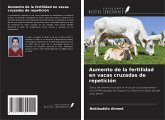 Aumento de la fertilidad en vacas cruzadas de repetición