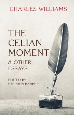 The Celian Moment & Other Essays - Williams, Charles