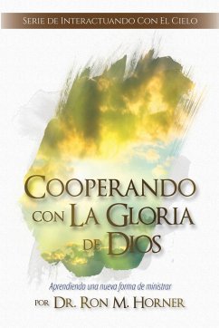 Cooperando con La Gloria de Dios - Horner, Ron M.