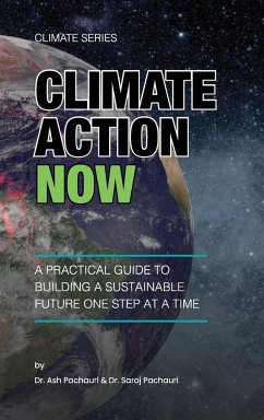 Climate Action Now - Pachauri, Ash; Pachauri, Saroj