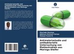 Antimalariastudie und antibakterielle Untersuchung von Blattextrakten aus Moringa Oleifer