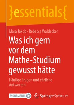 Was ich gern vor dem Mathe-Studium gewusst hätte (eBook, PDF) - Jakob, Mara; Waldecker, Rebecca