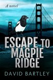 Escape To Magpie Ridge (eBook, ePUB)