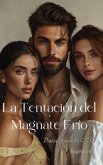 La Tentación del Magnate Frío (eBook, ePUB)