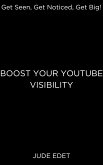 Boost Your Youtube Visibility (eBook, ePUB)