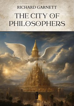 The City of Philosophers (eBook, ePUB) - Garnett, Richard