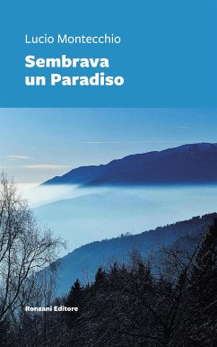 Sembrava un Paradiso (eBook, ePUB) - Montecchio, Lucio