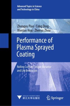 Performance of Plasma Sprayed Coating (eBook, PDF) - Piao, Zhongyu; Ding, Cong; Hou, Wentao; Zhou, Zhenyu