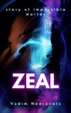 Zeal Story of impossible worlds (eBook, ePUB) Zeal Story of impossible worlds (eBook, ePUB)