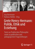 Grete Henry-Hermann: Politik, Ethik und Erziehung (eBook, PDF)