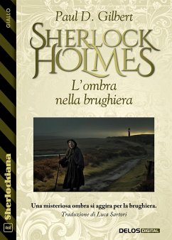 Sherlock Holmes - L'ombra nella brughiera (eBook, ePUB) - D. Gilbert, Paul