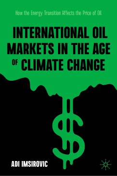 International Oil Markets in the Age of Climate Change (eBook, PDF) - Imsirovic, Adi