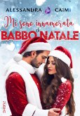 Mi sono innamorata di Babbo Natale (eBook, ePUB)