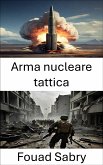 Arma nucleare tattica (eBook, ePUB)