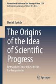 The Origins of the Idea of Scientific Progress (eBook, PDF)