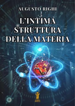 L’intima struttura della materia (eBook, ePUB) - Righi, Augusto