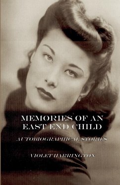 Memories of an East End Child - Harrington, Violet