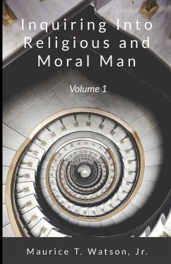 Inquiring Into Religious And Moral Man - Watson, Jr. Maurice T.