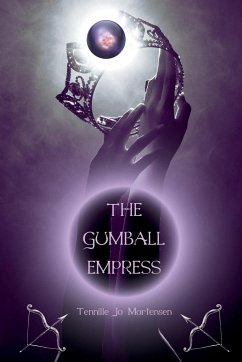The Gumball Empress - Mortensen, Tennille Jo