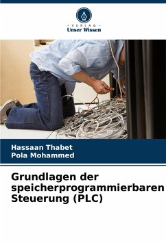 Grundlagen der speicherprogrammierbaren Steuerung (PLC) - Thabet, Hassaan;Mohammed, Pola