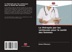 La thérapie par les ventouses pour la santé des femmes - Elhosary, Eman