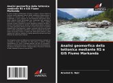 Analisi geomorfica della tettonica mediante RS e GIS Fiume Markanda