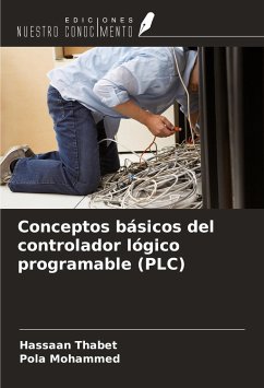 Conceptos básicos del controlador lógico programable (PLC) - Thabet, Hassaan; Mohammed, Pola