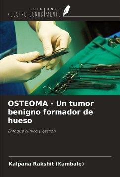 OSTEOMA - Un tumor benigno formador de hueso - Rakshit (Kambale), Kalpana