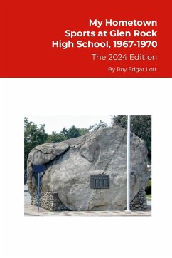 My Hometown, Sports at Glen Rock High School, 1967-1970, The 2024 Edition - Lott, Roy Edgar