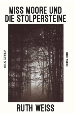 Miss Moore und die Stolpersteine - Weiss, Ruth