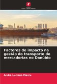 Factores de impacto na gestão do transporte de mercadorias no Danúbio