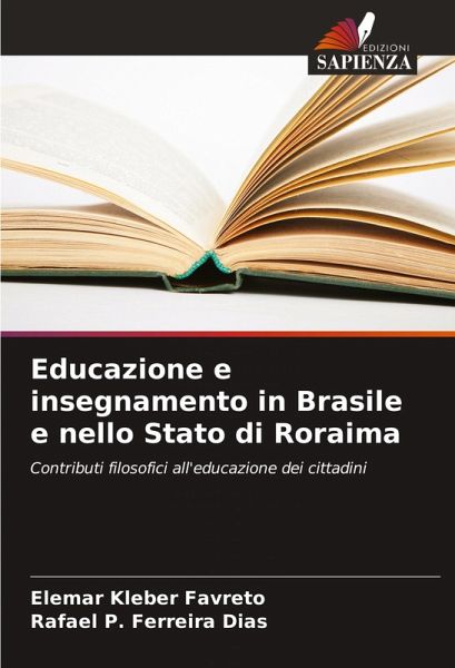 Educazione e insegnamento in Brasile e nello Stato di Roraima Educazione e insegnamento in Brasile e nello Stato di Roraima