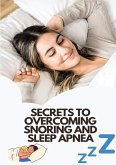 Secrets To Overcoming Snoring And Sleep Apnea