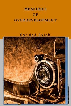 Memories of Overdevelopment - Svich, Caridad