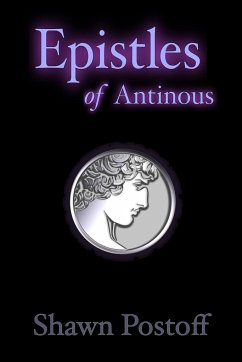 Epistles of Antinous - Postoff, Shawn