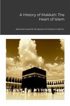 A History of Makkah - Almajnooni, Abdulaziz